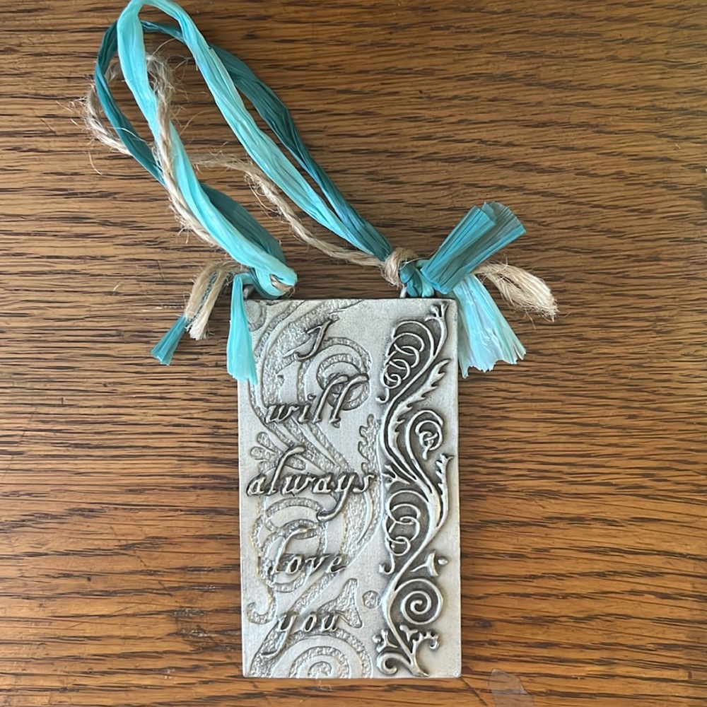 “I will always love you” Cynthia Webb pewter ornament